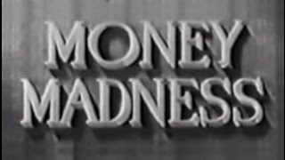 Money Madness 1948 Mystery [upl. by Anemolihp]