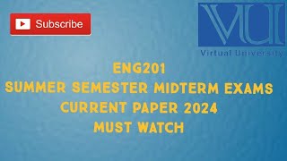 ENG201 Summer Semester Current Midterm Papers 2024  eng201 summer semester midterm papers 2024 [upl. by Nayrbo]