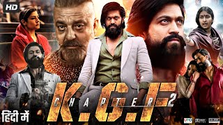 KGF Chapter 2 Full Movie In Hindi Dubbed  Yash  Srinidhi Shetty  Sanjay Dutt  Review amp Facts [upl. by Bilac26]