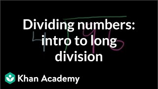 Dividing numbers intro to long division  4th grade  Khan Academy [upl. by Melantha706]