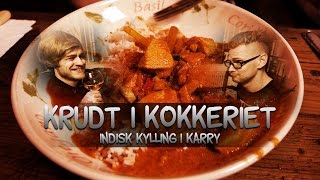 Krudt i Kokkeriet Indisk kylling i karry [upl. by Naitsabes]