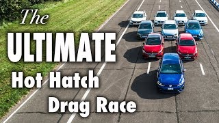 The ULTIMATE Hot Hatch Drag Race [upl. by Neumeyer147]