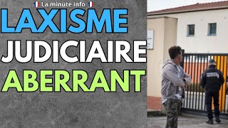 LE LAXISME JUDICIAIRE ABERRANT EN FRANCE  CLANDESTINS RELACHÉS  ÉLUS QUI RESTENT EN FONCTION  ETC [upl. by Yemrej]