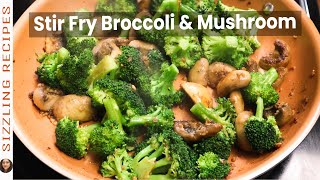 StirFry Broccoli amp Mushroom Recipe  Broccoli and Mushroom StirFry [upl. by Topliffe]