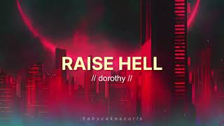 dorothy — raise hell  lyrics [upl. by Akitan]