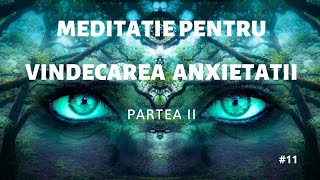 MEDITATIE GHIDATA PENTRU VINDECAREA ANXIETATII  Partea a IIa [upl. by Thursby788]