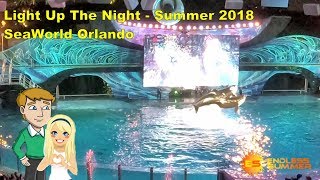 SeaWorld Orlando Light Up The Night  Full Show Summer 2018 [upl. by Magan]