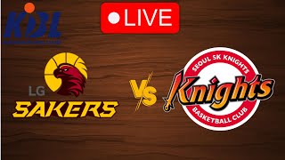 🔴 Live LG Sakers vs Seoul Knights  Live Play By Play Scoreboard [upl. by Acissey]