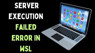 How to Fix Server Execution Failed Error in WSL on Windows 11 [upl. by Zined]