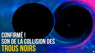 Le son de la collision des trous noirs confirmé pour la première fois de lhistoire [upl. by Terrene]