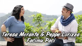 Teresa Merante amp Peppe Larizza  Facimu Paci  Videoclip Ufficiale 2018 [upl. by Yenaffit]