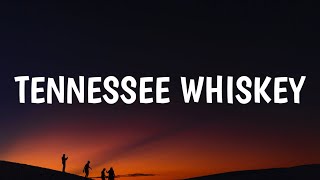 Chris Stapleton  Tennessee Whiskey Lyrics [upl. by Yenaiv131]