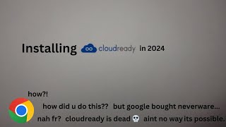 Installing CloudReady in 2024 yes its possible [upl. by Hay]