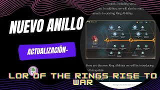 ✅Lotr Rise to War s16  CAMBIOS IMPORTANTES EN EL ANILLO  HABILIDADES NUEVAS [upl. by Eloise]