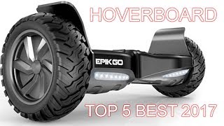 Top 5 Best Hoverboards 2017 [upl. by Ames]