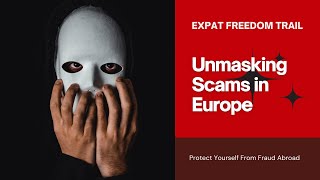 Beware Top Scams in Europe Exposed [upl. by Nerrad]