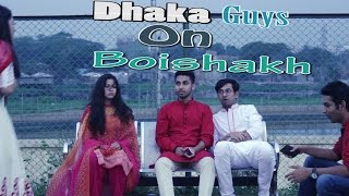 Dhaka Guys On Boishakh [upl. by Abate]