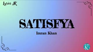 Imran Khan  Satisfya Lyrics [upl. by Lavena]