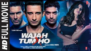 Wajah Tum Ho Full Movie Sharman Joshi Gurmeet Choudhary Sana Khan Rajniesh Duggall  TSeries [upl. by Atreb]