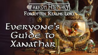 Everyones Guide to Xanathar  Forgotten Realms Lore [upl. by Brottman176]