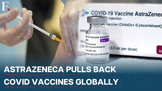 AstraZeneca Withdraws Covid19 Vaccines Globally After Admitting Rare but Serious SideEffect [upl. by Boynton123]