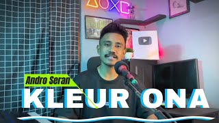 KLEUR ONA Adin Gusmao  COVER Andro Seran [upl. by Nannie]