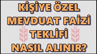 Ziraat Mobilden Kişiye Özel Mevduat Faizi Teklifi Nasıl Alınır Müşteriye Özel Mevduat Faiz Oranları [upl. by Lenee664]