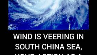 Oral Question Wind veering in South China Sea your action as a navigator [upl. by Peednam395]