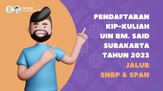 Alur Pendaftaran KIPKuliah 2023 UIN Raden Mas Said Surakarta [upl. by Baker]