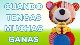 Cuando tengas muchas ganas  Canción para niños con el Oso Traposo 😜 [upl. by Ackler]