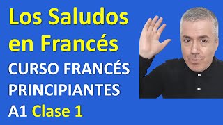 Los Saludos en Francés  Curso de Francés para Principiantes A1  Saludar en Francés  Clase 1 [upl. by Damales]