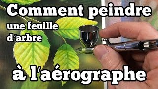 Comment peindre une feuille darbre à laérographe [upl. by Handbook42]