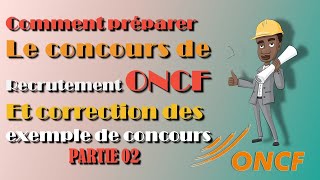 Comment préparer le concours de recrutement Oncf et correction des exemple de concours  partie 02 [upl. by Yonah]