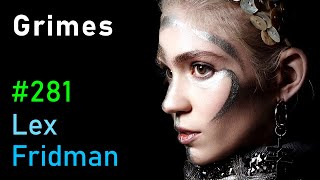 Grimes Music AI and the Future of Humanity  Lex Fridman Podcast 281 [upl. by Bernstein]