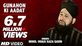 Official  Gunahon Ki Aadat Full HD Naat  TSeries Islamic Music  Mohd Owais Raza Qadri [upl. by Dorey308]