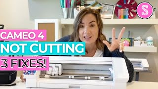 Silhouette CAMEO 4 Not Cutting 🤬 3 BIG Reasons Why And How to Fix It [upl. by Petigny]