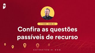 1ª Fase  OAB 40  Confira as questões passíveis de recurso [upl. by Ardnasyl]