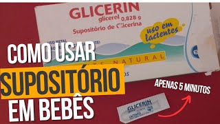 Como colocar supositório em bebê fácil  Supositório de glicerina como usar glicerin [upl. by Shute]