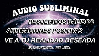 audio subliminal poderoso  ir a tu realidad deseada  afirmaciones positivas [upl. by Fionnula]