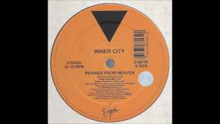 Inner City  Pennies From Heaven Deep Reese Mix [upl. by Iaht905]