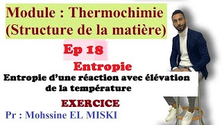 Thermochimie  Entropie d’une réaction avec élévation de la température [upl. by Rexferd]