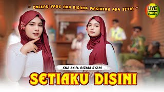 SETIAKU DISINI  SKA 86 FEAT RIZMA SYAM  KENTRUNG OFFICIAL MUSIC VIDEO [upl. by Resa]