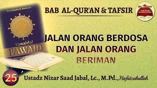 JALAN ORANG BERDOSA amp JALAN ORANG BERIMAN  Ustadz Nizar Saad Jabal Lc MPd حَفِظَهُ الله [upl. by Fedirko]