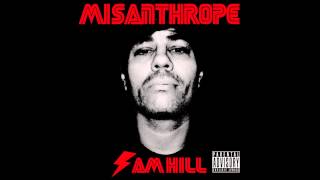 Misanthrope by Sam Hill Cage Produced by FSTLANE 2012 [upl. by Sulakcin]