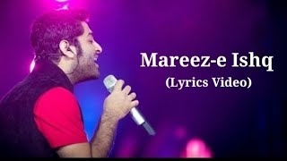 Mareeze Ishq Hu Mai Lyrics  Arijit Singh Full Lyrics Video song From  Zid [upl. by Maggio770]