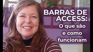 Barras de Access O que são Barras de Access e como funcionam  Cíntia Rezende [upl. by Goldi962]