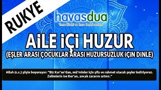 Eş Arası I Aile Arası I Çocuklar ve Anne Baba Arası I Huzur Mutluluk için Dua I Rukye [upl. by Caz]