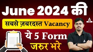 Top 5 Government Job Vacancy in June 2024  Upcoming Govt Job Vacancy 2024  SSC Adda247 [upl. by Atte683]