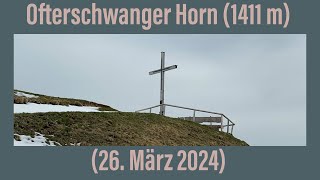 Ofterschwanger Horn 1411 m 26 März 2024 [upl. by Edya]