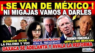 ¡SE VAN DE MÉXICO INTELECTUALES PERDIERON TODO AYER AMLO SE RÍE NI MIGAJAS LES DAREMOS [upl. by Ylremik]